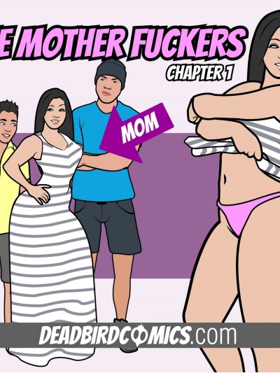 The Mother Fuckers Ch.1- MrDeadbird