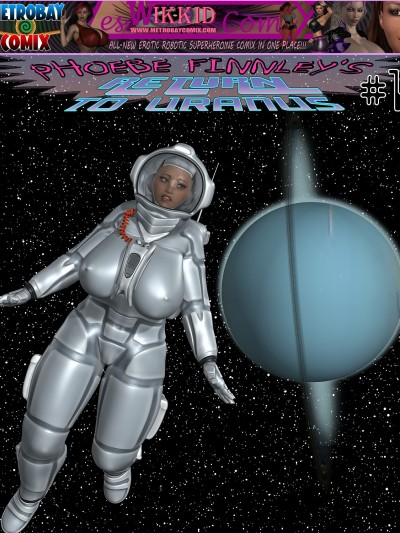 Phoebe Finnley’s Return to Uranus 1- Metrobay