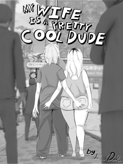 My Wife is a Pretty Cool Dude (LewdDoodler)